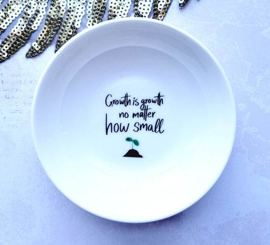 Growth is Growth No Matter How Small Ceramic Jewelry Holder - Motivational and Inspirational Gift