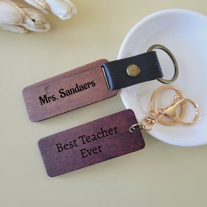 Personalized Best Teacher Ever Wooden Keychain - Laser Engraved - Custom Teacher Appreciation Gift